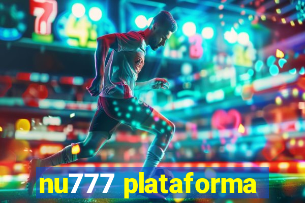 nu777 plataforma